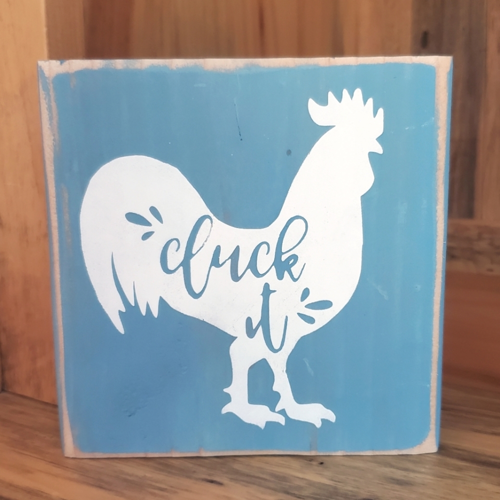 Handmade Cluck It Rustic Rooster Wood Sign
